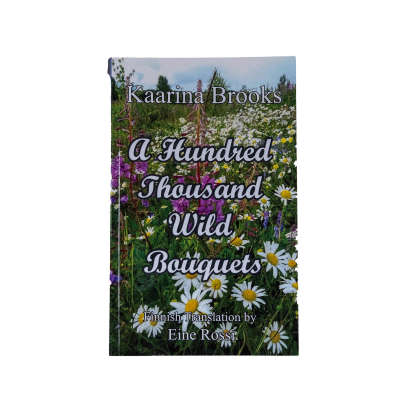 A Hundred Thousand Wild Bouquets